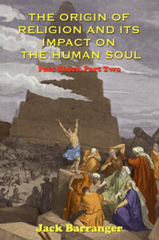 Cover of The Origin of Religion and Its Impact on the Human Soul