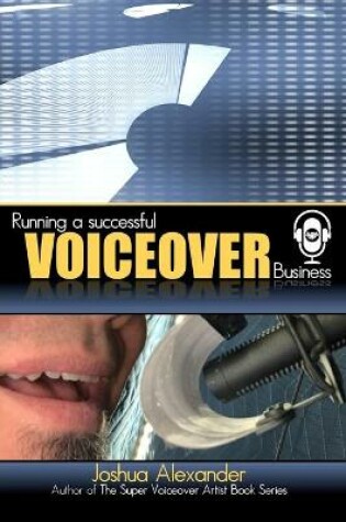 Cover of Running a Successful Voiceover Business