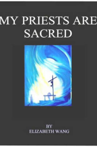 Cover of My Priests are Sacred