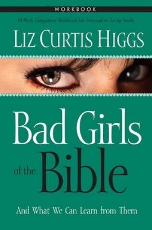 Cover of Bad Girls of the Bible Workbook