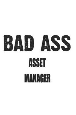 Cover of Bad Ass Asset Manager