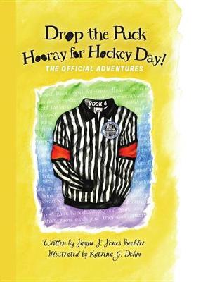 Book cover for Drop the Puck, Hooray for Hockey Day!