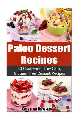 Book cover for Paleo Desserts Recipes - 50 Grain-Free, Low Carb, Gluten-Free Dessert Recipes