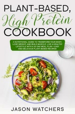 Cover of Plant Based High Protein Cookbook