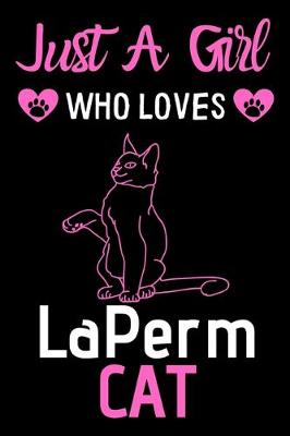 Book cover for Just a girl who loves LaPerm Cat