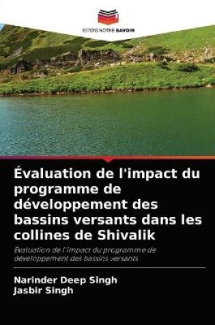 Cover of Évaluation de l'impact du programme de développement des bassins versants dans les collines de Shivalik