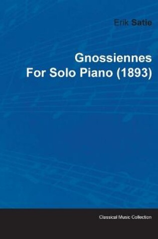 Cover of Gnossiennes By Erik Satie For Solo Piano (1893)