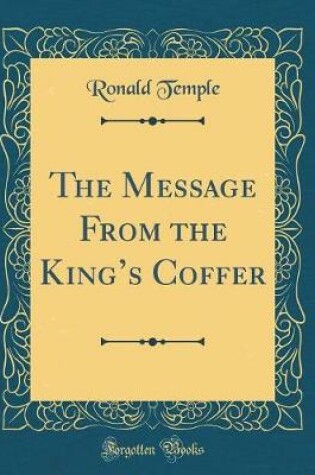 Cover of The Message from the King's Coffer (Classic Reprint)