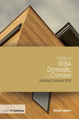 Book cover for Guide to RIBA Domestic and Concise Building Contracts 2018