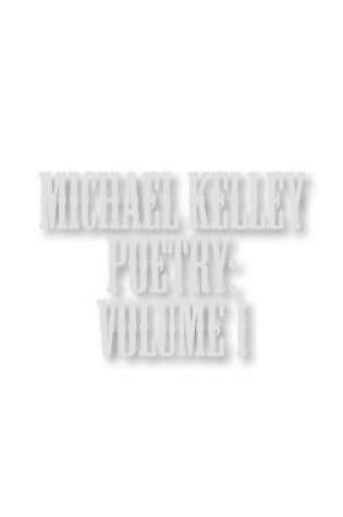 Cover of Michael Kelley Poetry