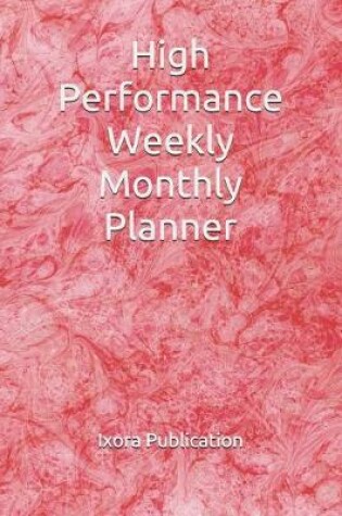 Cover of High Performance Weekly Monthly Planner