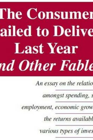 Cover of The Consumer Failed to Deliver Last Year and Other Fables