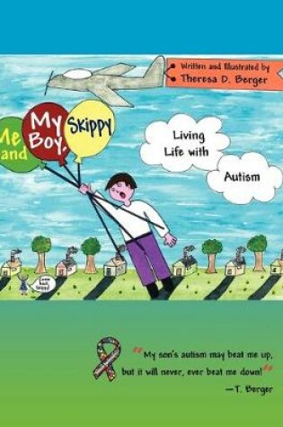 Cover of Me and my boy, Skippy...Living life with Autism