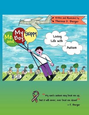 Book cover for Me and my boy, Skippy...Living life with Autism