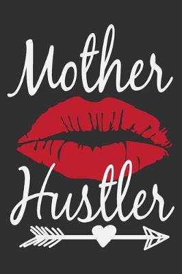 Book cover for Mother Hustler