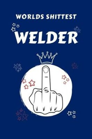 Cover of Worlds Shittest Welder