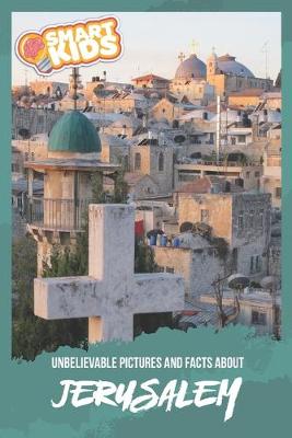 Book cover for Unbelievable Pictures and Facts About Jerusalem