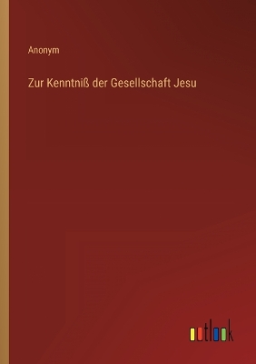 Book cover for Zur Kenntniß der Gesellschaft Jesu