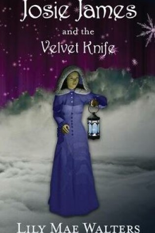 Cover of Josie James and the Velvet Knife