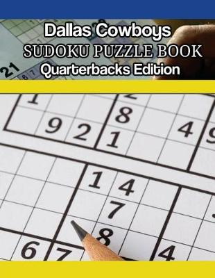 Book cover for Dallas Cowboys Quarterbacks Sudoku Activity Puzzle Book