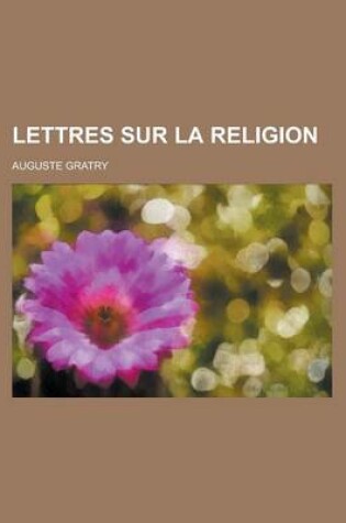 Cover of Lettres Sur La Religion