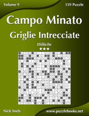 Book cover for Campo Minato Griglie Intrecciate - Difficile - Volume 9 - 159 Puzzle