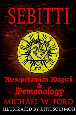 Book cover for Sebitti: Mesopotamian Magick & Demonology