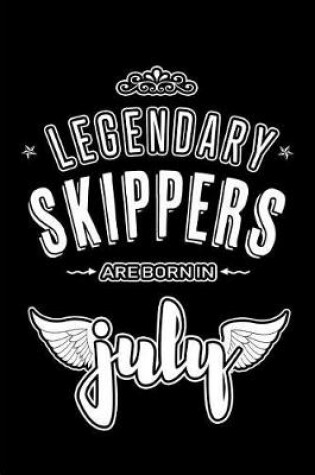 Cover of Legendary Skippers are born in July