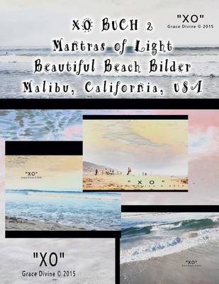 Book cover for XO BUCH 2 Mantras of Light Beautiful Beach Bilder Malibu California USA