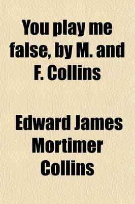 Book cover for You Play Me False, by M. and F. Collins