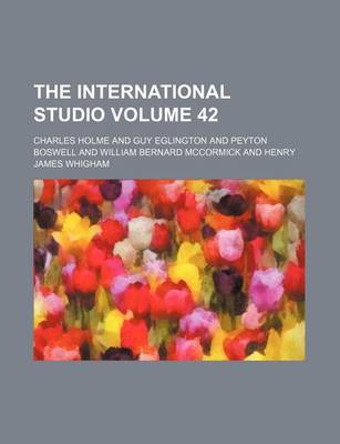 Book cover for The International Studio Volume 42