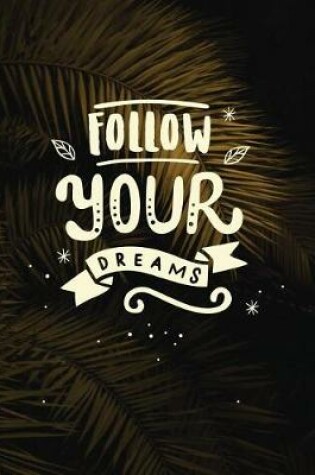 Cover of Follow your dreams