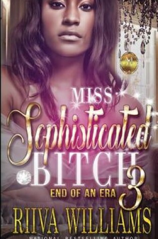 Cover of Miss Sophisticated Bitch 3