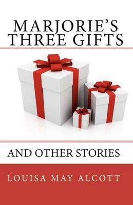 Book cover for Marjorie's Three Gifts and Other Stories