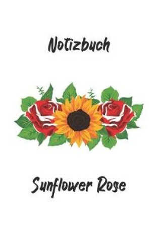 Cover of Notizbuch - Sunflower Rose