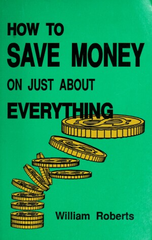 Book cover for How to Save Money on Just About Everything