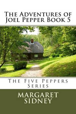 Book cover for The Adventures of Joel Pepper Book 5