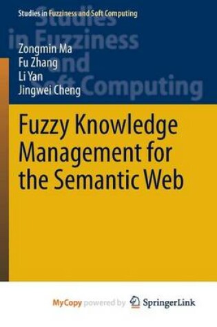 Cover of Fuzzy Knowledge Management for the Semantic Web