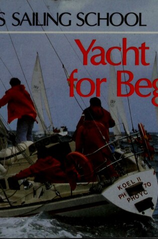 Cover of Yacht Racing for Beginners