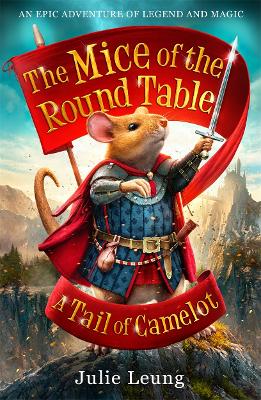 Cover of The Mice of the Round Table 1: A Tail of Camelot