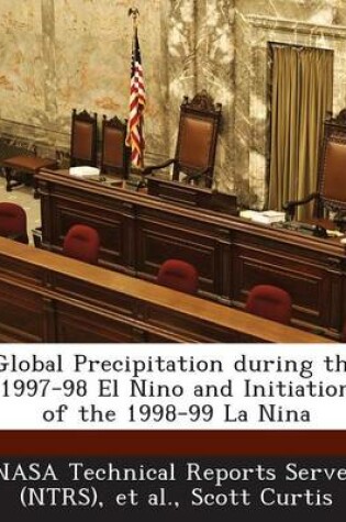 Cover of Global Precipitation During the 1997-98 El Nino and Initiation of the 1998-99 La Nina