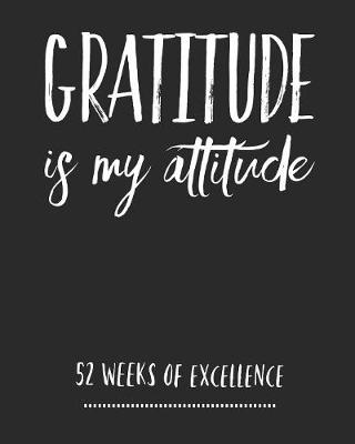 Book cover for Gratitude Is My Attitude