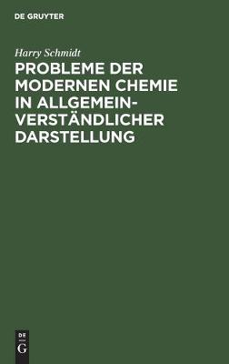 Book cover for Probleme Der Modernen Chemie in Allgemeinverständlicher Darstellung