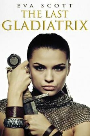 Cover of The Last Gladiatrix