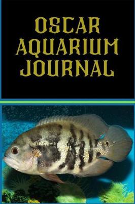 Book cover for Oscar Aquarium Journal