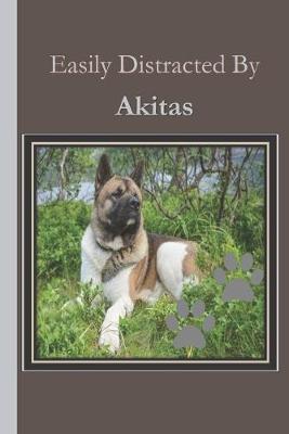 Book cover for Easily Distracted By Akitas