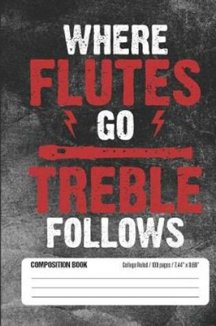 Cover of Where Flutes Go Treble Follows