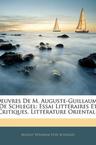 Cover of Oeuvres de M. Auguste-Guillaume de Schlegel