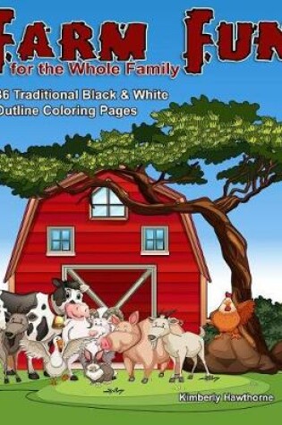 Cover of Farm Fun for the Whole Family