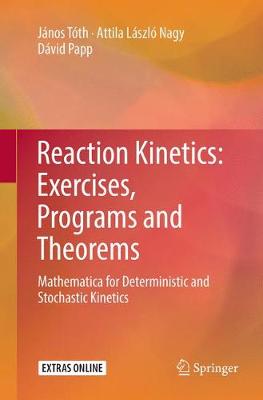 Book cover for Reaction Kinetics: Exercises, Programs and Theorems